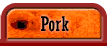 Pork